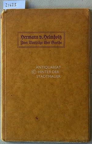 Goethe`s naturwissenschaftliche Arbeiten. / Goethe`s Vorahnungen kommender naturwissenschaftliche...