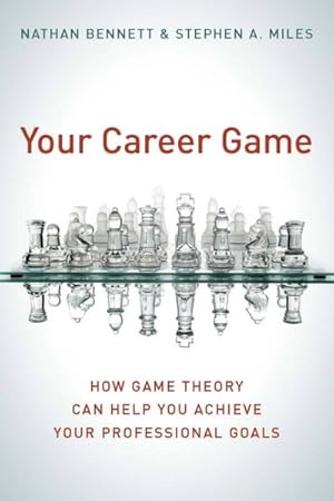 Seller image for Your Career Game : How Game Theory Can Help You Achieve Your Professional Goals for sale by GreatBookPrices