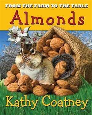 Immagine del venditore per From the Farm to the Table Almonds venduto da GreatBookPrices