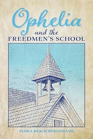 Seller image for Ophelia and the Freedmen's School for sale by GreatBookPrices