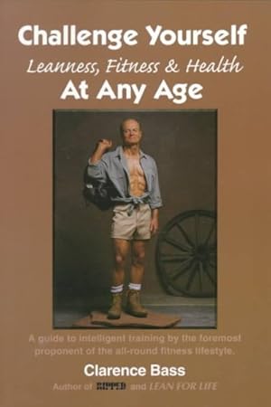 Seller image for Challenge Yourself : Leanness, Fitness & Health at Any Age for sale by GreatBookPricesUK