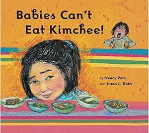 Image du vendeur pour Babies Can't Eat Kimchee! mis en vente par Reliant Bookstore