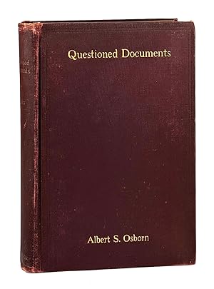 Questioned Documents: A Study of Questioned Documents With an Outline of Methods by Which the Fac...