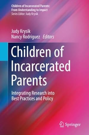 Seller image for Children of Incarcerated Parents : Integrating Research into Best Practices and Policy for sale by GreatBookPrices