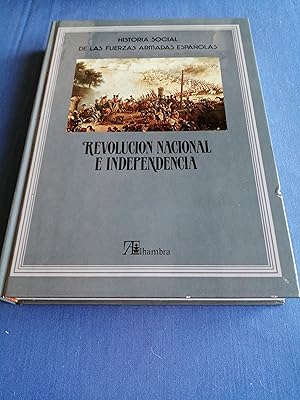 Historia social de las Fuerzas Armadas españolas. II : Revolución nacional e independencia