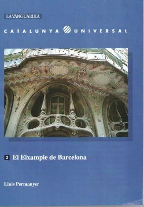 Seller image for La Vanguardia: Catalunya Universal numero 02: El eixample de Barcelona for sale by El Boletin