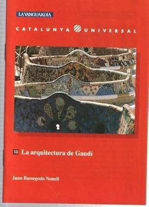 Seller image for La Vanguardia: Catalunya Universal numero 13: La arquitectura de Gaudi for sale by El Boletin