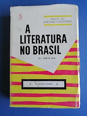 A literatura no Brasil. Volume V : Modernismo