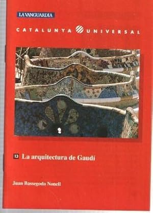 Imagen del vendedor de Catalunya Universal numero 13: La arquitectura de Gaudi a la venta por El Boletin