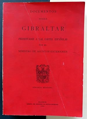 Documentos sobre Gibraltar presentados a las Cortes Españolas por el Ministro de Asuntos Exteriores