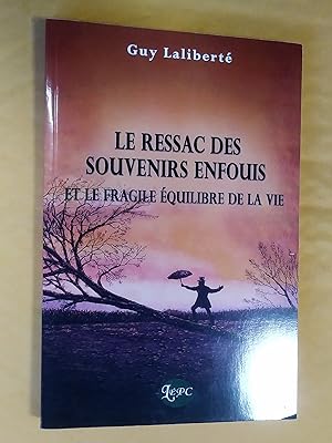 Seller image for Le ressac des souvenirs enfouis et le fragile quilibre de la vie for sale by Livresse