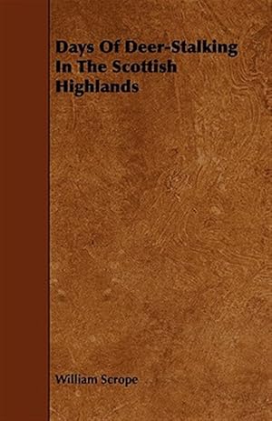 Image du vendeur pour Days of Deer-stalking in the Scottish Highlands mis en vente par GreatBookPrices