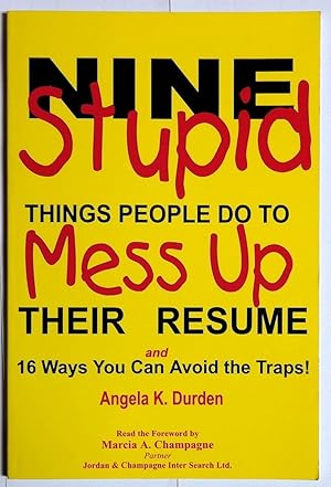 Immagine del venditore per Nine Stupid Things People Do To Mess Up Their Resume venduto da GuthrieBooks