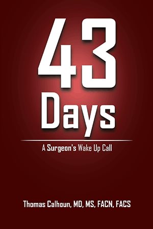 Seller image for 43 Days: A Surgeon's Wake up Call for sale by GreatBookPrices