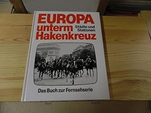 Immagine del venditore per Europa unterm Hakenkreuz. Stdte und Stationen venduto da Versandantiquariat Schfer