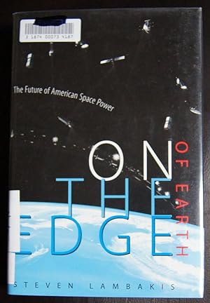 Seller image for On the Edge of Earth: The Future of American Space Power for sale by GuthrieBooks