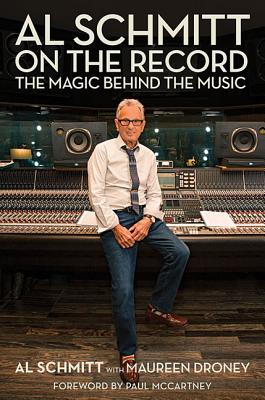 Seller image for Al Schmitt on the Record: The Magic Behind the Music (Paperback or Softback) for sale by BargainBookStores
