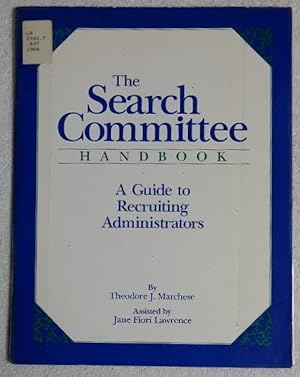 Seller image for The Search Committee handbook: A guide to recruiting administrators for sale by GuthrieBooks