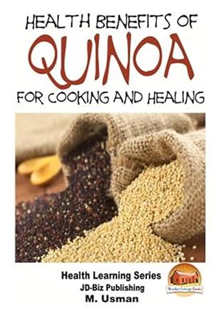 Imagen del vendedor de Health Benefits of Quinoa for Cooking and Healing a la venta por GreatBookPrices