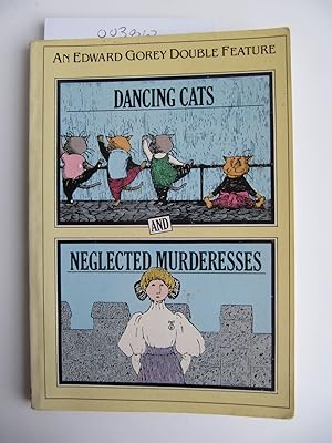 Dancing Cats and Neglected Murderesses