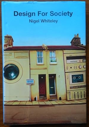 Design for Society by Nigel Whiteley. 1993. Signed