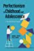 Seller image for Perfectionism in Childhood and Adolescence: A Developmental Approach [Soft Cover ] for sale by booksXpress