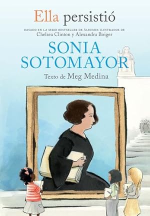 Seller image for Ella persisti³: Sonia Sotomayor / She Persisted: Sonia Sotomayor (Ella Persistio) (Spanish Edition) by Medina, Meg [Paperback ] for sale by booksXpress