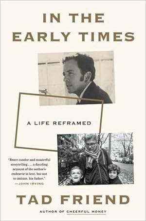 Seller image for In the Early Times: A Life Reframed by Friend, Tad [Hardcover ] for sale by booksXpress