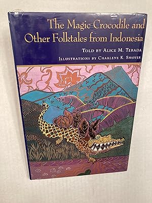 The Magic Crocodile and Other Folktales from Indonesia