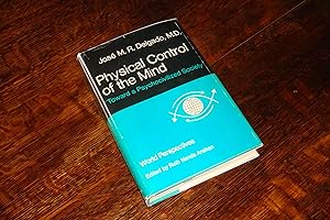 Image du vendeur pour Physical Control of the Mind (first printing) Toward a Psychocivilized Society mis en vente par Medium Rare Books