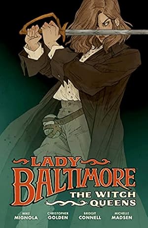 Seller image for Lady Baltimore: The Witch Queens by Mignola, Mike, Golden, Christopher [Hardcover ] for sale by booksXpress