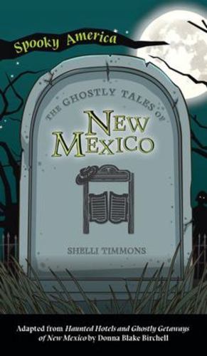 Seller image for Ghostly Tales of Hotels and Getaways of New Mexico (Spooky America) by Timmons, Shelli [Hardcover ] for sale by booksXpress