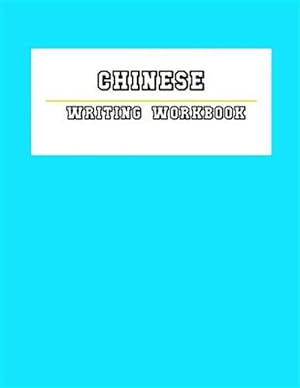 Immagine del venditore per Chinese Writing Workbook: Chinese Writing and Calligraphy Paper Notebook for Study. Tian Zi GE Paper. Mandarin Pinyin Chinese Writing Paper venduto da GreatBookPrices