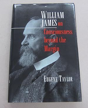 Image du vendeur pour William James on Consciousness beyond the Margin mis en vente par Midway Book Store (ABAA)