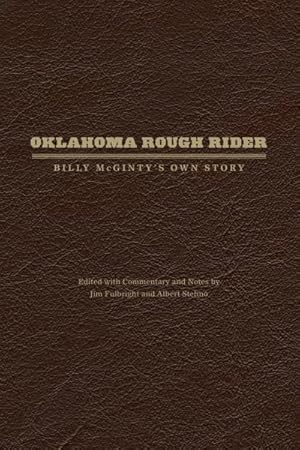 Seller image for Oklahoma Rough Rider : Billy Mcginty's Own Story for sale by GreatBookPrices