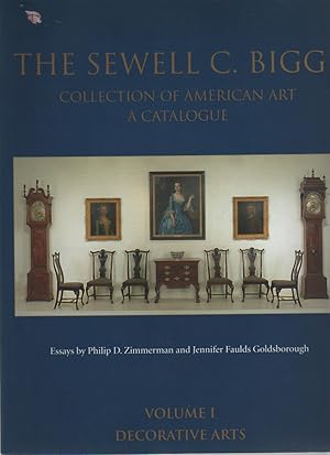 Seller image for The Sewell C. Biggs Collection of American Art, Vol. 1: Decorative Arts for sale by Biblio Pursuit