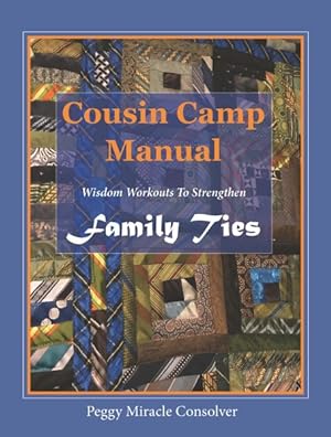 Immagine del venditore per Cousin Camp Manual : Wisdom Workouts to Strengthen Family Ties venduto da GreatBookPrices