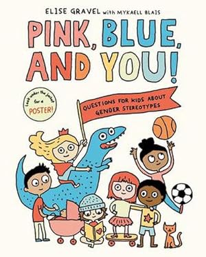 Bild des Verkufers fr Pink, Blue, and You! : Questions for Kids about Gender Stereotypes zum Verkauf von AHA-BUCH GmbH