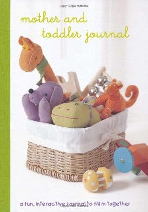 Bild des Verkufers fr Mother and Toddler Journal: A Fun Interactive Journal for Mother and Toddler zum Verkauf von WeBuyBooks