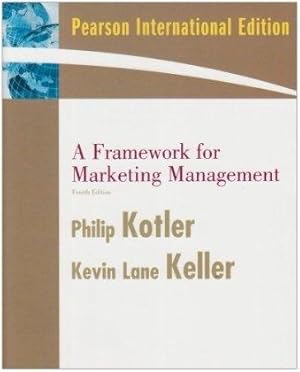 Seller image for A Framework for Marketing Management: International Edition for sale by WeBuyBooks