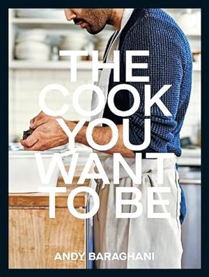 Seller image for The Cook You Want to Be (Hardcover) for sale by Grand Eagle Retail