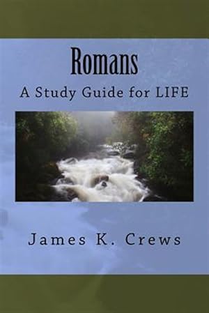 Seller image for Romans : A Study Guide for Life for sale by GreatBookPrices