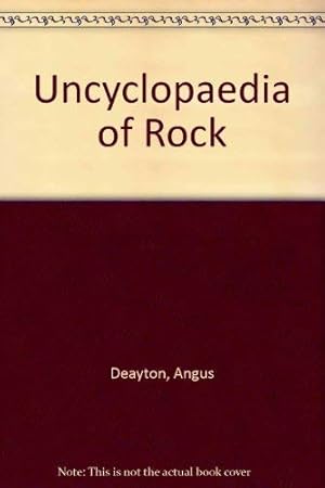 Imagen del vendedor de Uncyclopaedia of Rock a la venta por WeBuyBooks