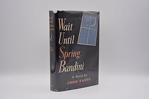 Imagen del vendedor de Wait Until Spring, Bandini a la venta por The Great Catsby's Rare Books