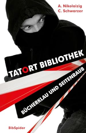 Bild des Verkufers fr Tatort Bibliothek: Bcherklau und Seitenraub zum Verkauf von getbooks GmbH
