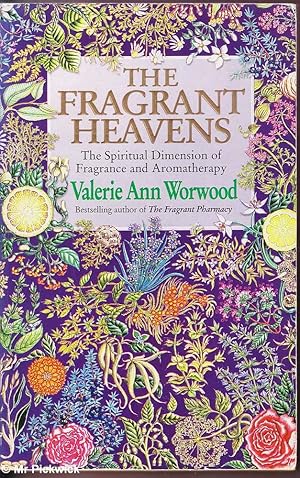 Imagen del vendedor de The Fragrant Heavens: The Spiritual Dimension of Fragrance and Aromatherapy a la venta por Mr Pickwick's Fine Old Books