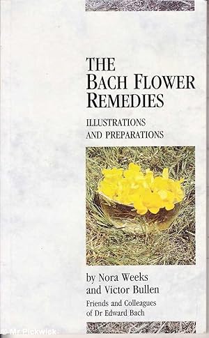 The Bach Flower Remedies: Illustrations and Preparations
