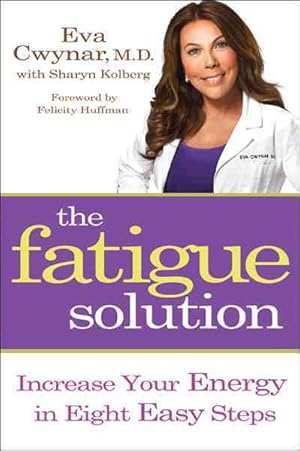 Image du vendeur pour Fatigue Solution : Increase Your Energy in Eight Easy Steps mis en vente par GreatBookPrices