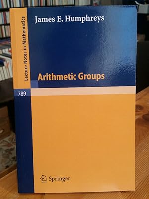 Bild des Verkufers fr Arithmetic Groups. (Lecture Notes in Mathematics 789). zum Verkauf von Antiquariat Thomas Nonnenmacher