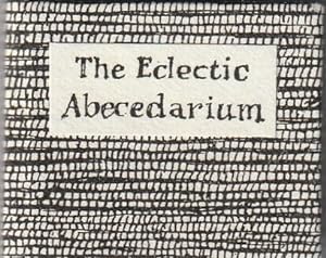 THE ECLECTIC ABECEDARIUM